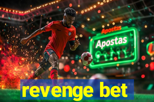 revenge bet